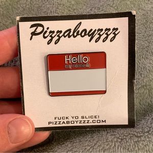 Lapel Pin PIZZABOYZZ- HELLO MY NAME IS